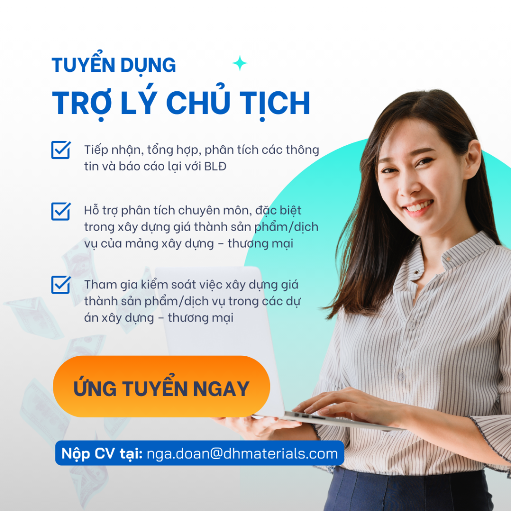 DH VIỆT NAM tuyển dụng vị trí TRỢ LÝ CHỦ TỊCH