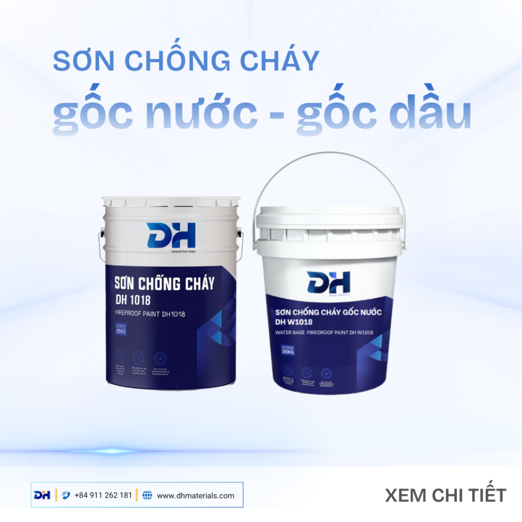 Sơn chống cháy có 2 loại phổ biến: sơn chống cháy gốc nước và gốc dầu