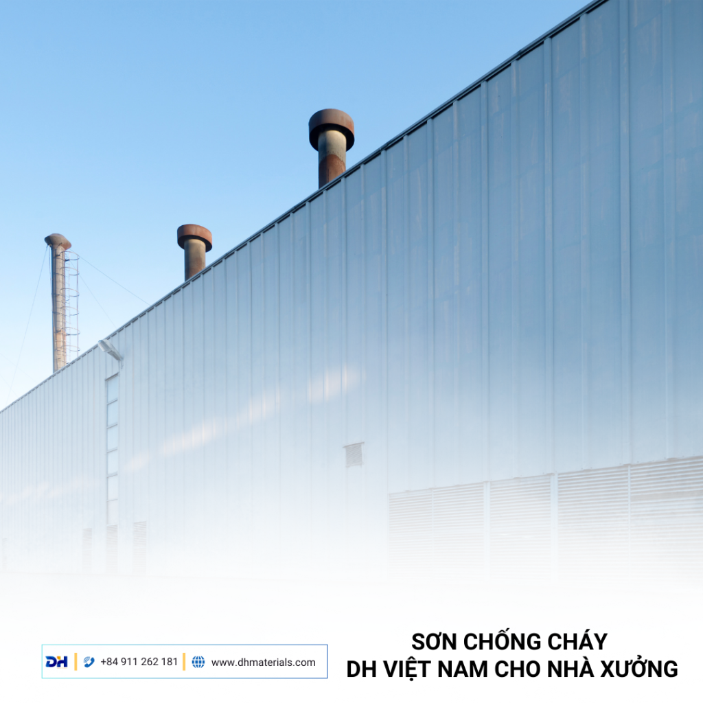 Lựa chọn sơn chống cháy chất lượng cho nhà xưởng hiện nay 