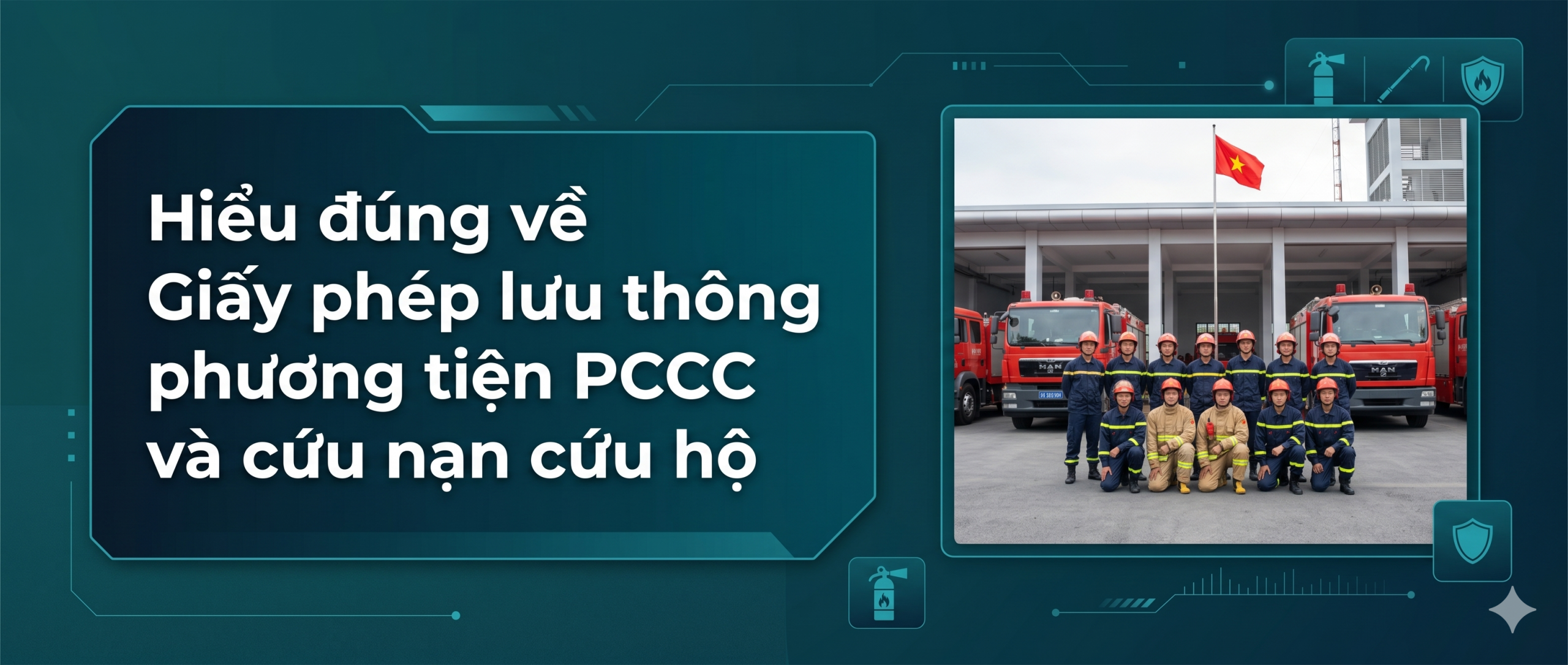 Hiểu đúng về Giấy phép lưu thông phương tiện PCCC và cứu nạn cứu hộ